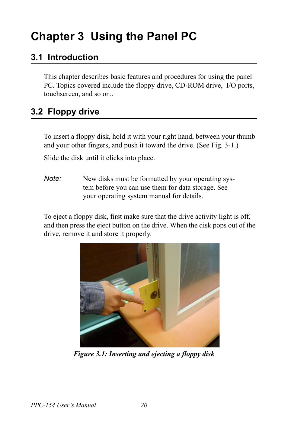Chapter 3 using the panel pc, 1 introduction, 2 floppy drive | Figure 3.1: inserting and ejecting a floppy disk, Chapter, 3 using the panel pc, Introduction, Floppy drive, Figure 3.1:inserting and ejecting a floppy disk | Ricoh PPC-154 User Manual | Page 28 / 70