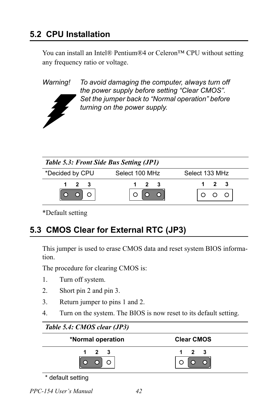 2 cpu installation, 3 cmos clear for external rtc (jp3), Table 5.4: cmos clear (jp3) | Cpu installation, Cmos clear for external rtc (jp3), Table 5.4:cmos clear (jp3) | Ricoh PPC-154 User Manual | Page 50 / 70