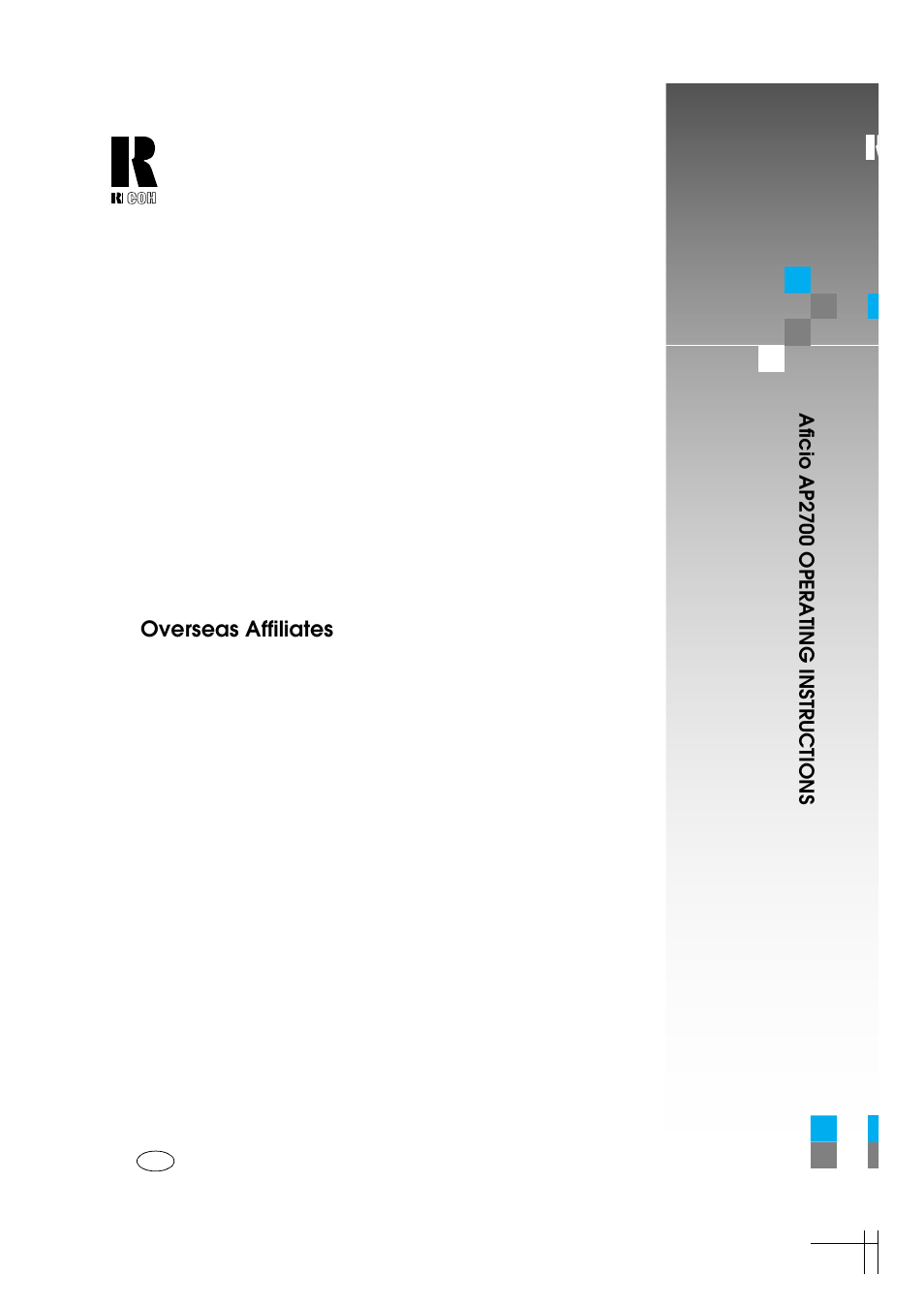 Overseas affiliates, Aficio ap2700 operatin g instructions | Ricoh Aficio AP2700 User Manual | Page 2 / 138