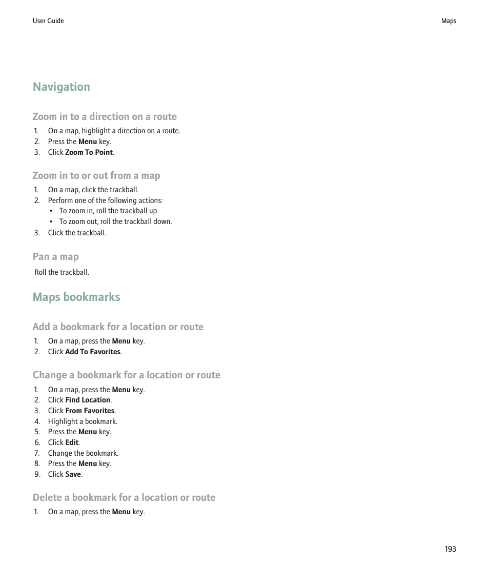 Navigation, Maps bookmarks, Zoom in to a direction on a route | Zoom in to or out from a map, Pan a map, Add a bookmark for a location or route, Change a bookmark for a location or route, Delete a bookmark for a location or route | Blackberry 9000 User Manual | Page 195 / 275