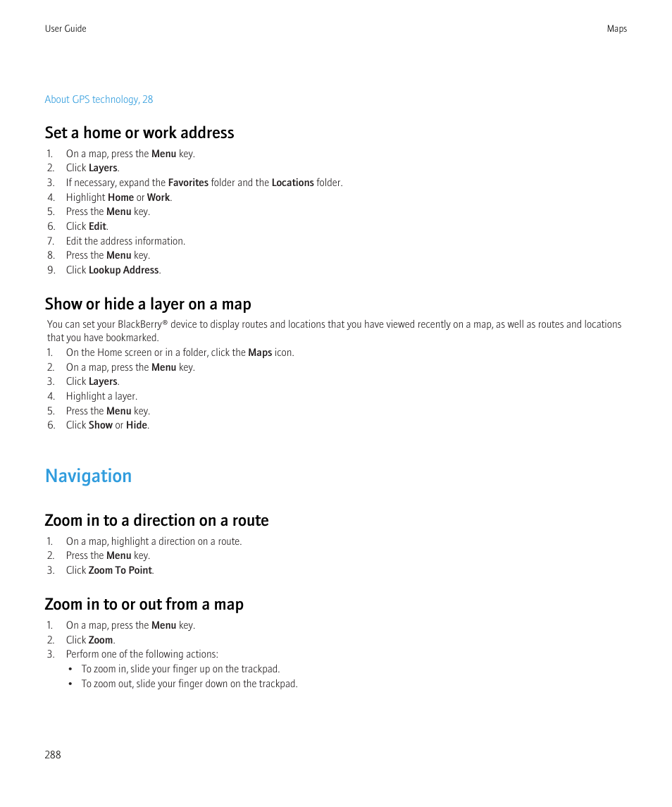Navigation, Set a home or work address, Show or hide a layer on a map | Zoom in to a direction on a route, Zoom in to or out from a map | Blackberry CURVE 8980 User Manual | Page 290 / 443