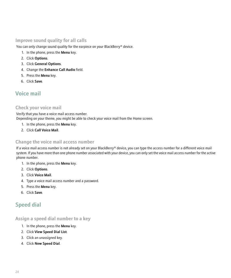 Voice mail, Speed dial, Improve sound quality for all calls | Check your voice mail, Change the voice mail access number, Assign a speed dial number to a key | Blackberry Pearl 8100 User Manual | Page 26 / 283