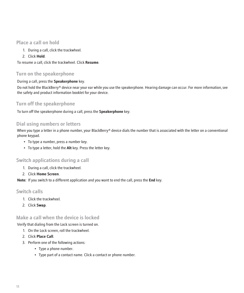 Place a call on hold, Turn on the speakerphone, Turn off the speakerphone | Dial using numbers or letters, Switch applications during a call, Switch calls, Make a call when the device is locked | Blackberry 8707 User Manual | Page 20 / 323