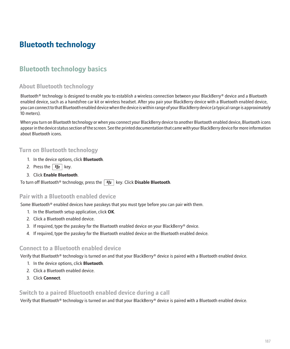 Bluetooth technology, Bluetooth technology basics, About bluetooth technology | Turn on bluetooth technology, Pair with a bluetooth enabled device, Connect to a bluetooth enabled device | Blackberry 8100 User Manual | Page 189 / 262