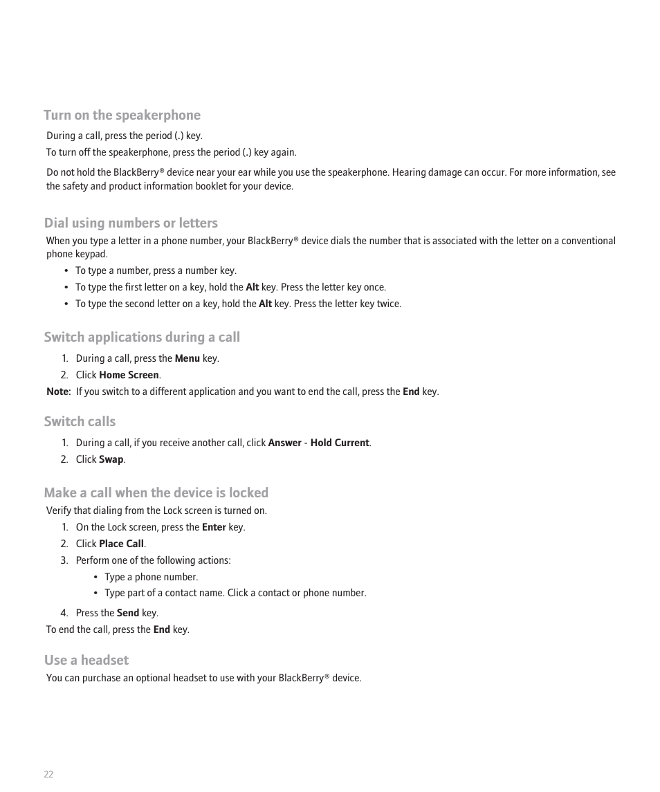 Turn on the speakerphone, Dial using numbers or letters, Switch applications during a call | Switch calls, Make a call when the device is locked, Use a headset | Blackberry 8100 User Manual | Page 24 / 262
