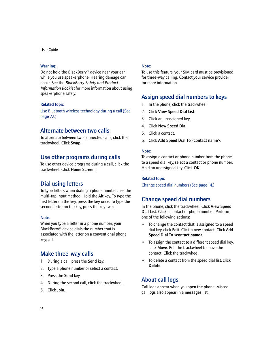 Alternate between two calls, Use other programs during calls, Dial using letters | Make three-way calls, Assign speed dial numbers to keys, Change speed dial numbers, About call logs | Blackberry 7100I User Manual | Page 14 / 160