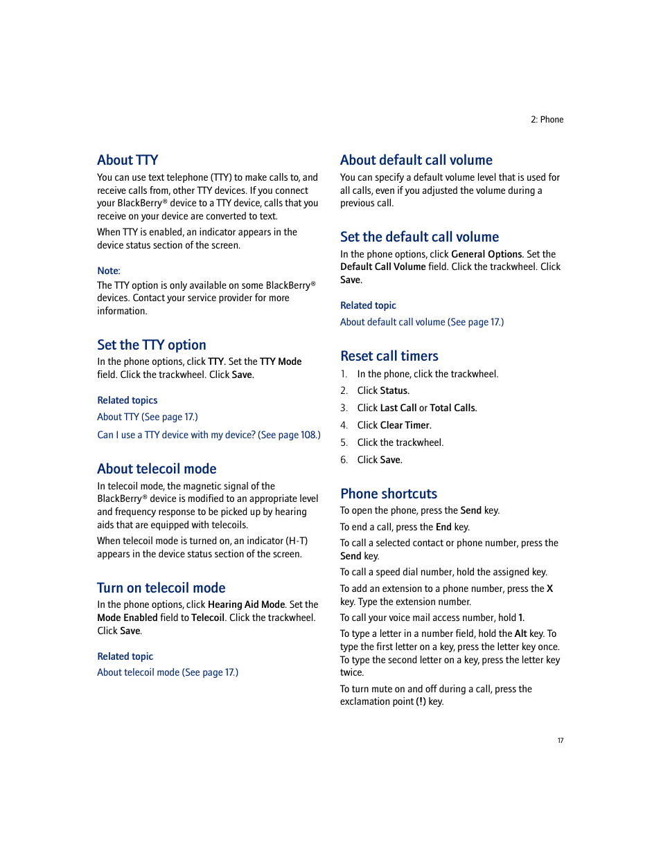 About tty, Set the tty option, About telecoil mode | Turn on telecoil mode, About default call volume, Set the default call volume, Reset call timers, Phone shortcuts | Blackberry 7100I User Manual | Page 17 / 160