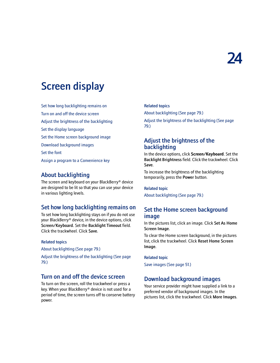 Screen display, About backlighting, Set how long backlighting remains on | Turn on and off the device screen, Adjust the brightness of the backlighting, Set the home screen background image, Download background images | Blackberry 7100I User Manual | Page 79 / 160