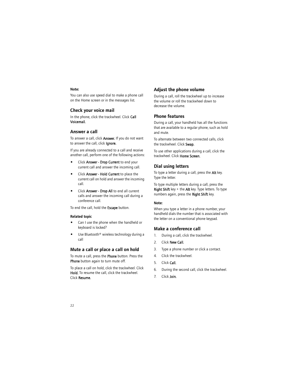 Check your voice mail, Answer a call, Mute a call or place a call on hold | Adjust the phone volume, Phone features, Dial using letters, Make a conference call | Blackberry 7290 User Manual | Page 22 / 132