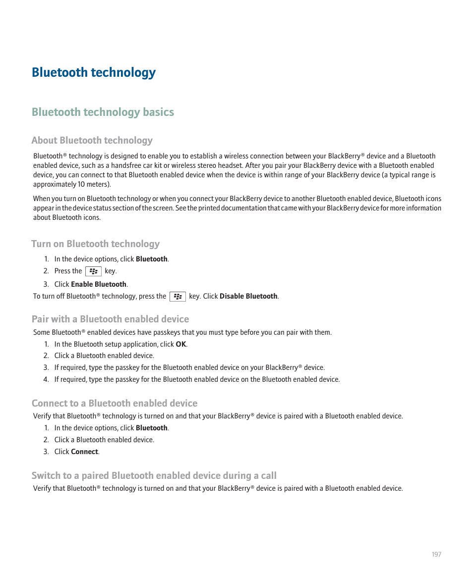 Bluetooth technology, Bluetooth technology basics, About bluetooth technology | Turn on bluetooth technology, Pair with a bluetooth enabled device, Connect to a bluetooth enabled device | Blackberry 8320 User Manual | Page 199 / 288