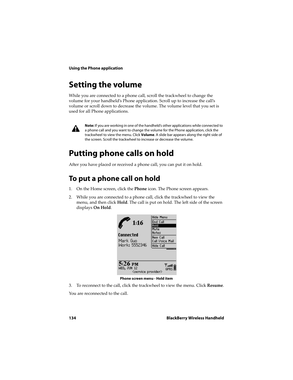 Setting the volume, Putting phone calls on hold, To put a phone call on hold | Setting the volume putting phone calls on hold | Blackberry 6720 User Manual | Page 134 / 277