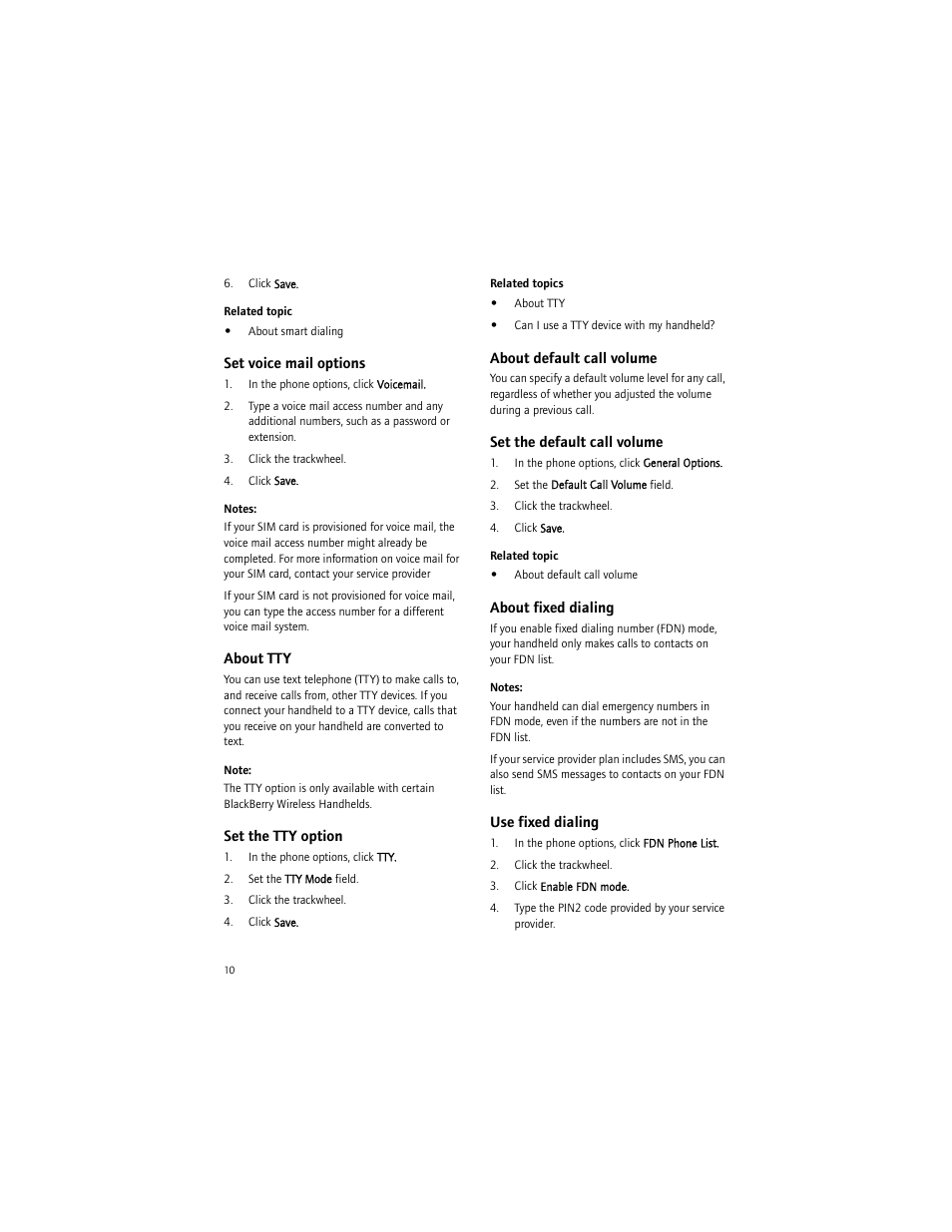 Set voice mail options, About tty, Set the tty option | About default call volume, Set the default call volume, About fixed dialing, Use fixed dialing | Blackberry BlackBerry User Manual | Page 10 / 140
