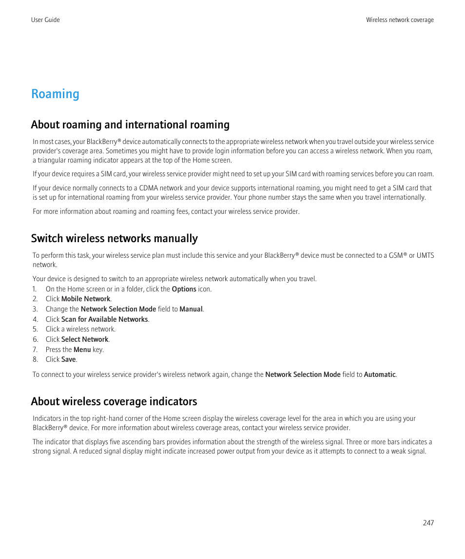 Roaming, About wireless coverage indicators, 247, About roaming and international roaming | Switch wireless networks manually, About wireless coverage indicators | Blackberry Bold 9700 User Manual | Page 249 / 332