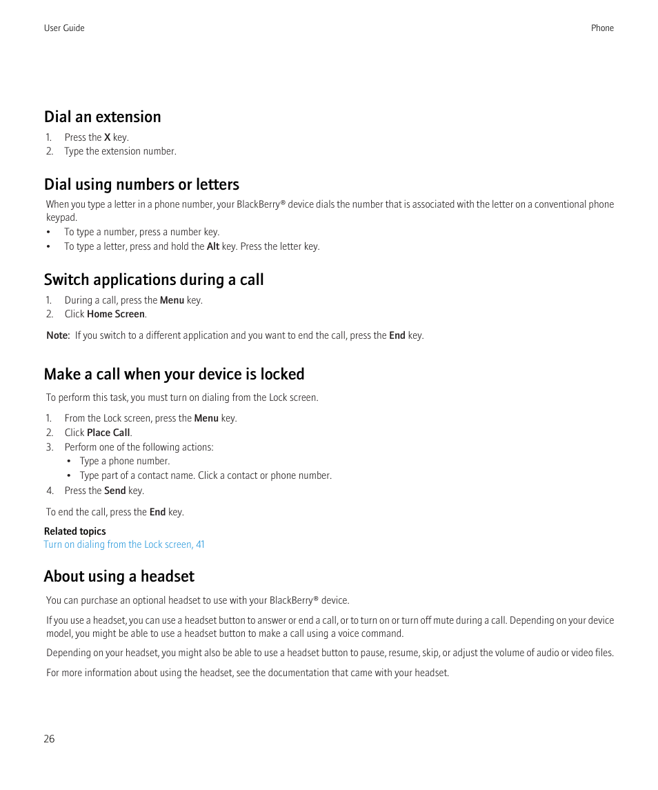 Dial an extension, Dial using numbers or letters, Switch applications during a call | Make a call when your device is locked, About using a headset | Blackberry Bold 9700 User Manual | Page 28 / 332