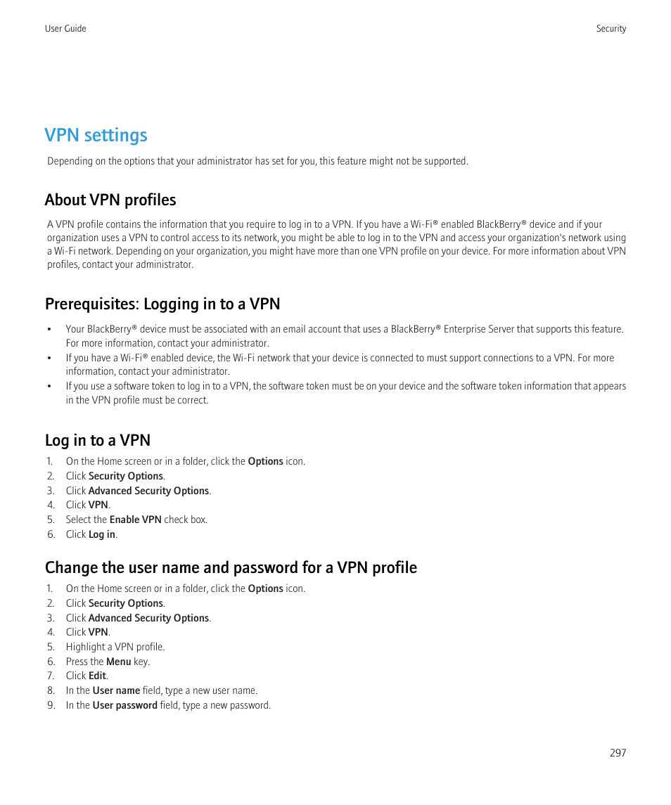 Vpn settings, About vpn profiles, Prerequisites: logging in to a vpn | Log in to a vpn | Blackberry Bold 9700 User Manual | Page 299 / 332