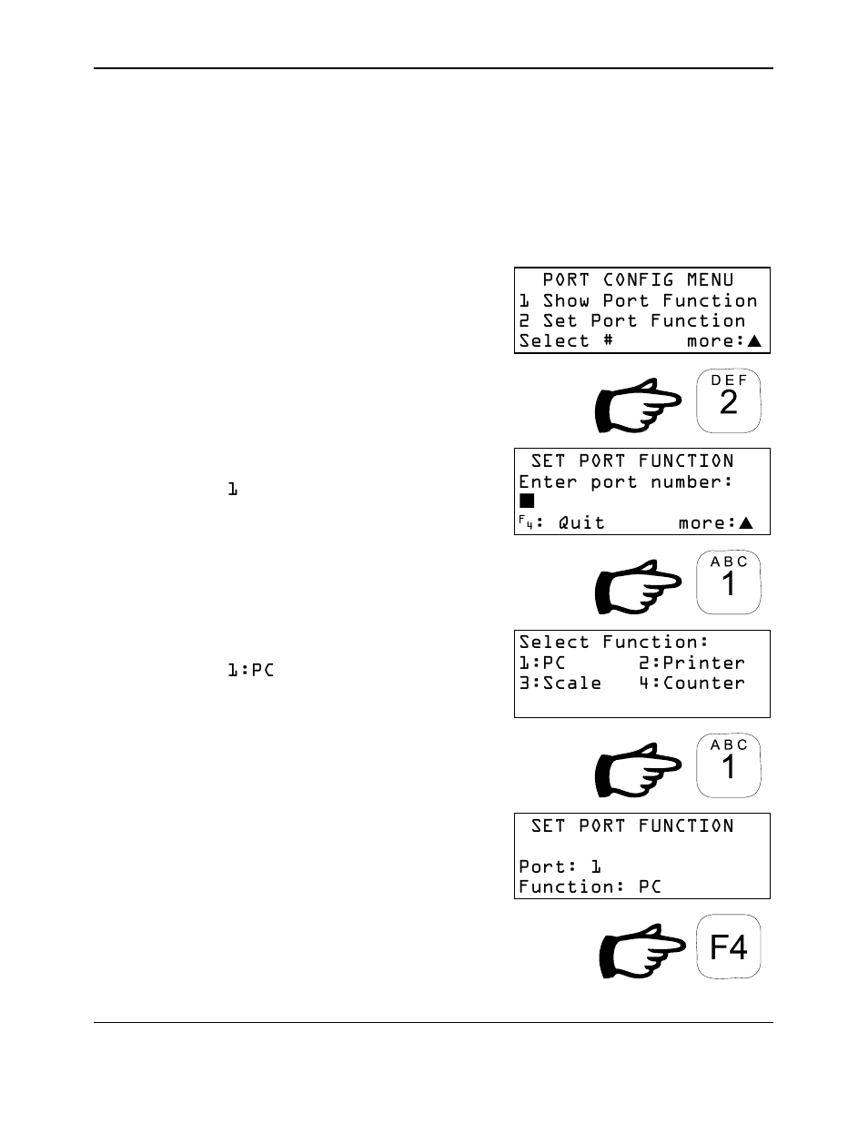 Key in the port to be changed, Example, Select the function | Set port function enter port number, Quit more, Select function: 1:pc 2:printer 3:scale 4:counter, Set port function port: 1 function: pc | Reliable Data-Logger DL-04 User Manual | Page 25 / 38