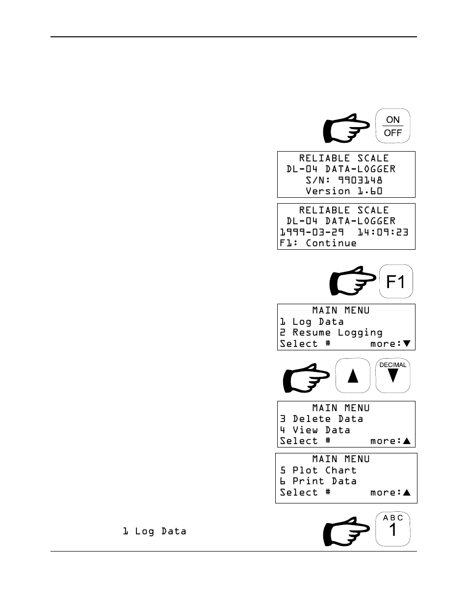 Basic operation, Press the, Key until text appears | Press, Use the, Arrow keys to scroll through all the options, Select the option you wish to use. example | Reliable Data-Logger DL-04 User Manual | Page 5 / 38