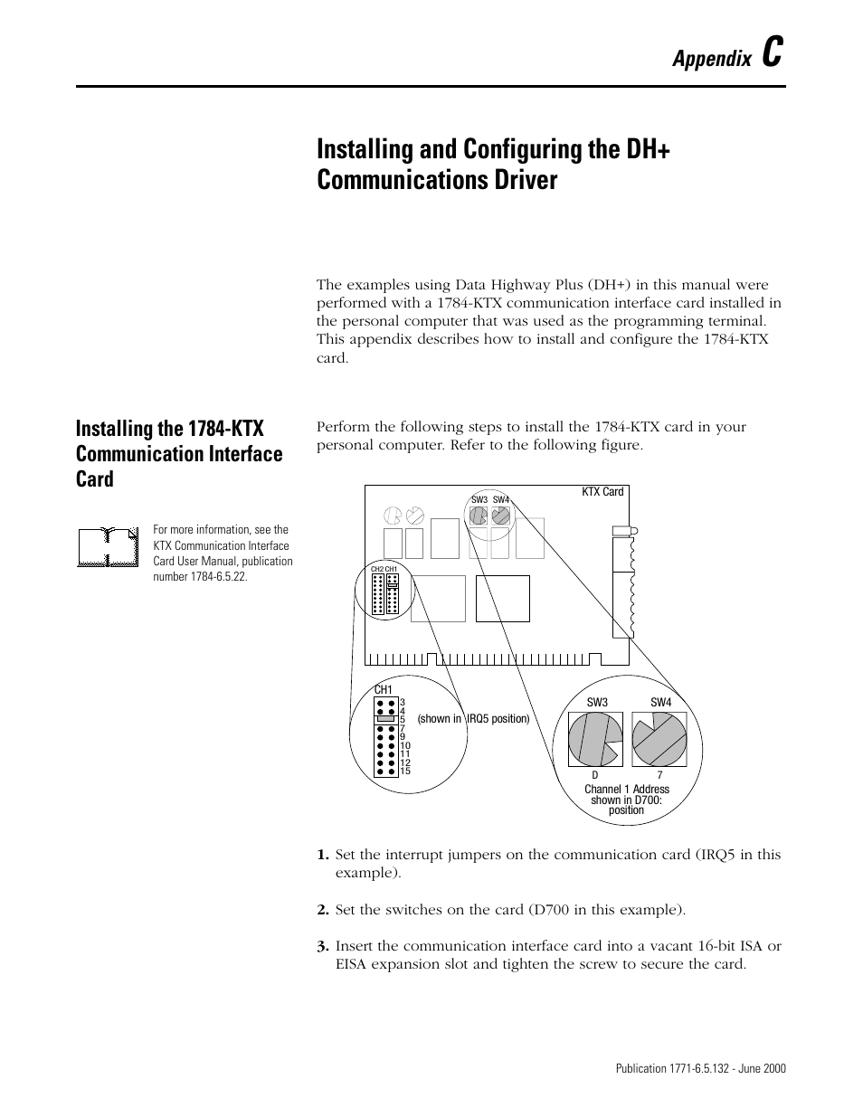Appendix c, Appendix, More | Ktx card ch1 sw3 sw4 (shown in irq5 position), Channel 1 address shown in d700: position | Rockwell SoniCrafter DEVICENET 1771-SDN User Manual | Page 119 / 139