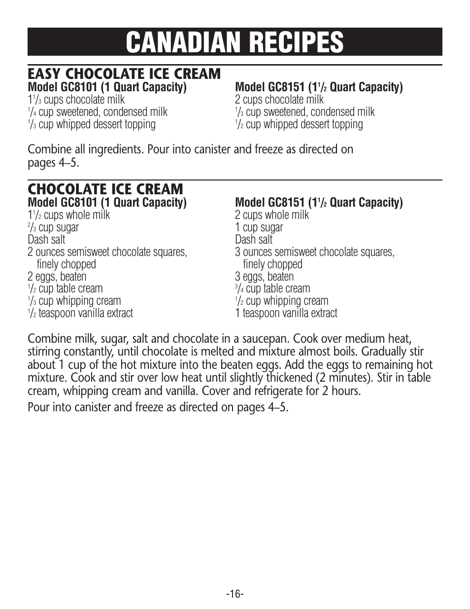 Canadian recipes, Easy chocolate ice cream, Chocolate ice cream | Quart capacity) 1, Cups chocolate milk 2 cups chocolate milk, Cup sweetened, condensed milk, Cup whipped dessert topping, Cups whole milk 2 cups whole milk, Cup table cream, Cup whipping cream | Rival GC8151 User Manual | Page 16 / 20