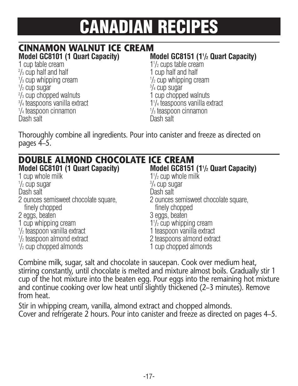 Canadian recipes, Cinnamon walnut ice cream, Double almond chocolate ice cream | Quart capacity) 1 cup table cream 1, Cups table cream, Cup half and half 1 cup half and half, Cup whipping cream, Cup sugar, Cup chopped walnuts 1 cup chopped walnuts, Teaspoons vanilla extract 1 | Rival GC8151 User Manual | Page 17 / 20