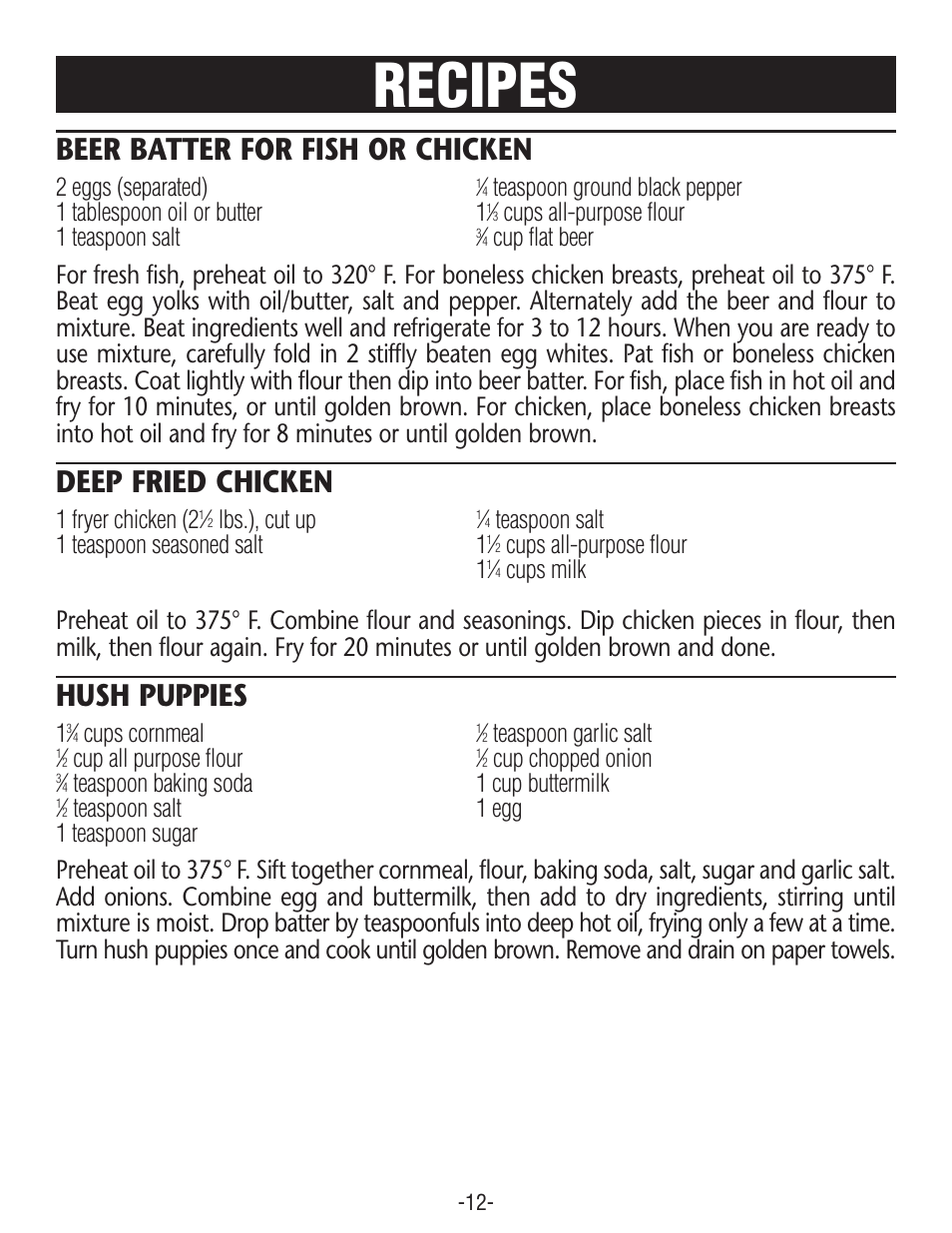 Recipes, Beer batter for fish or chicken, Deep fried chicken | Hush puppies, 2 eggs (separated), Cups all-purpose flour 1 teaspoon salt, Cup flat beer, 1 fryer chicken (2, Lbs.), cut up, Teaspoon salt 1 teaspoon seasoned salt 1 | Rival SURERELEASE CF154 User Manual | Page 12 / 16