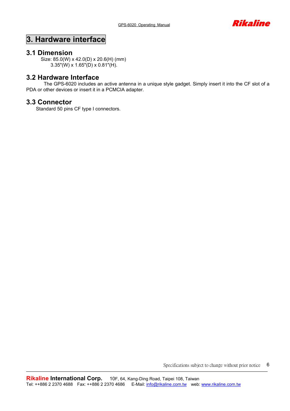 Rikaline, Hardware interface, 1 dimension | 2 hardware interface, 3 connector | Rikaline GPS-6020 CF GPS User Manual | Page 6 / 11