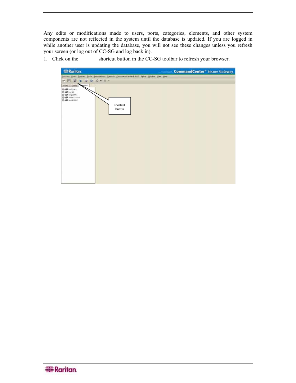 Refresh cc-sg display, Figure 184 refresh shortcut button | Raritan Engineering Command Center CC-SG User Manual | Page 172 / 270