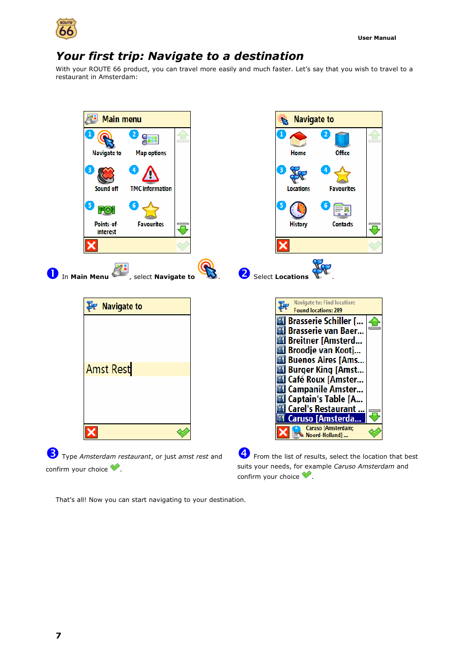 Your first trip: navigate to a destination | ROUTE 66 Mobile 7 WMS User Manual | Page 7 / 71