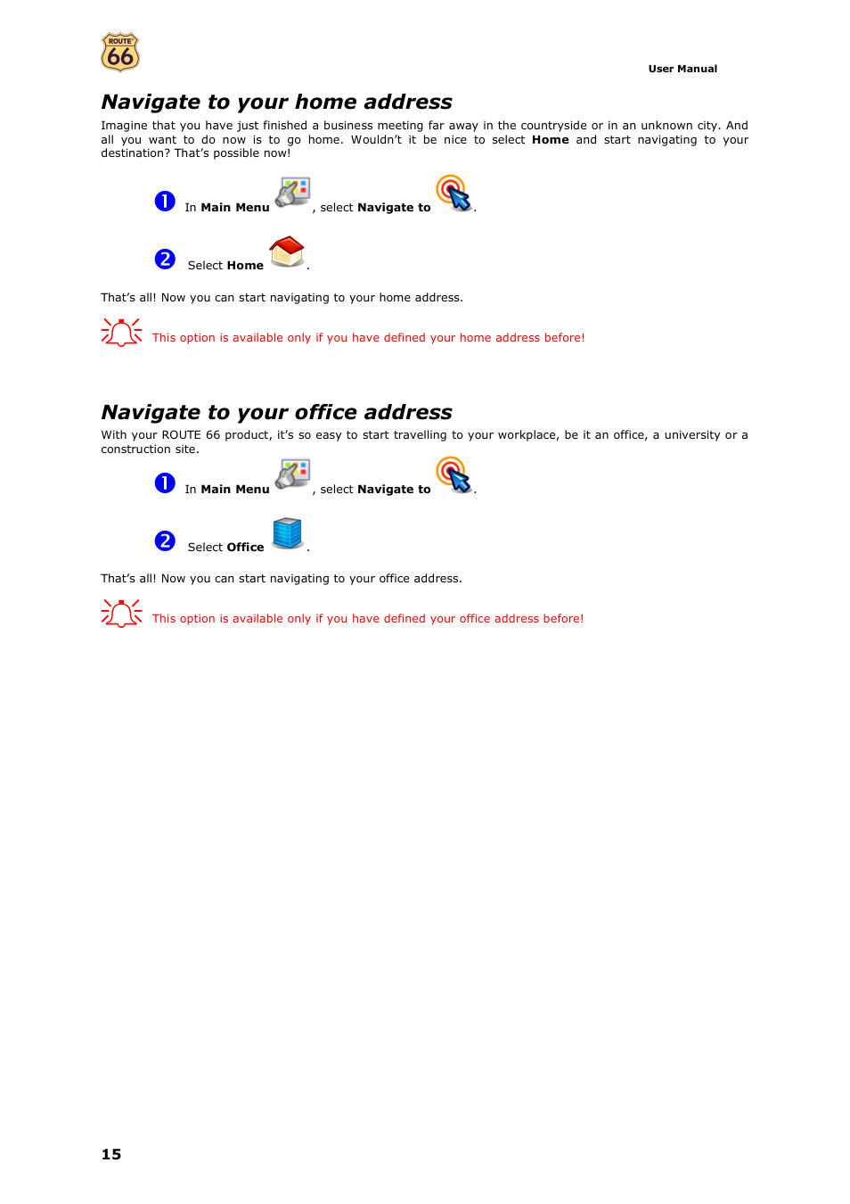 Navigate to your home address, Navigate to your office address | ROUTE 66 Navigate 7 User Manual | Page 15 / 74