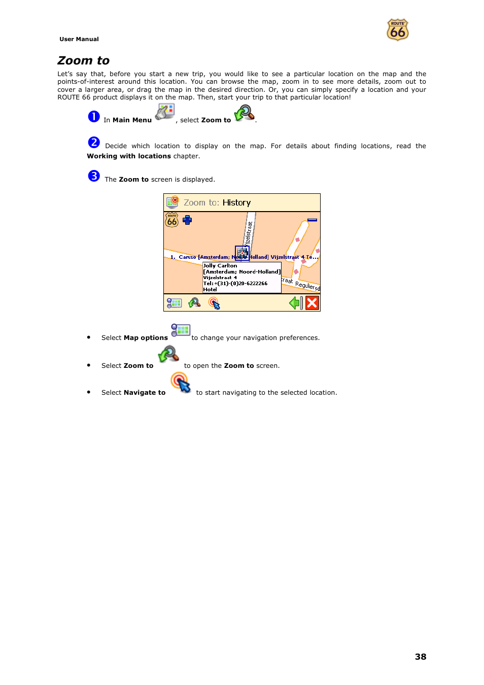 Zoom to | ROUTE 66 Navigate 7 User Manual | Page 38 / 74
