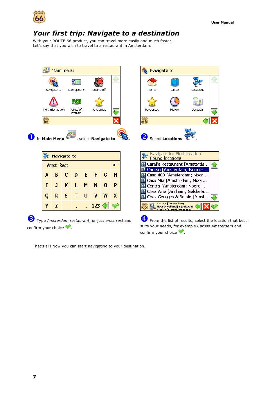 Your first trip: navigate to a destination | ROUTE 66 Navigate 7 User Manual | Page 7 / 74