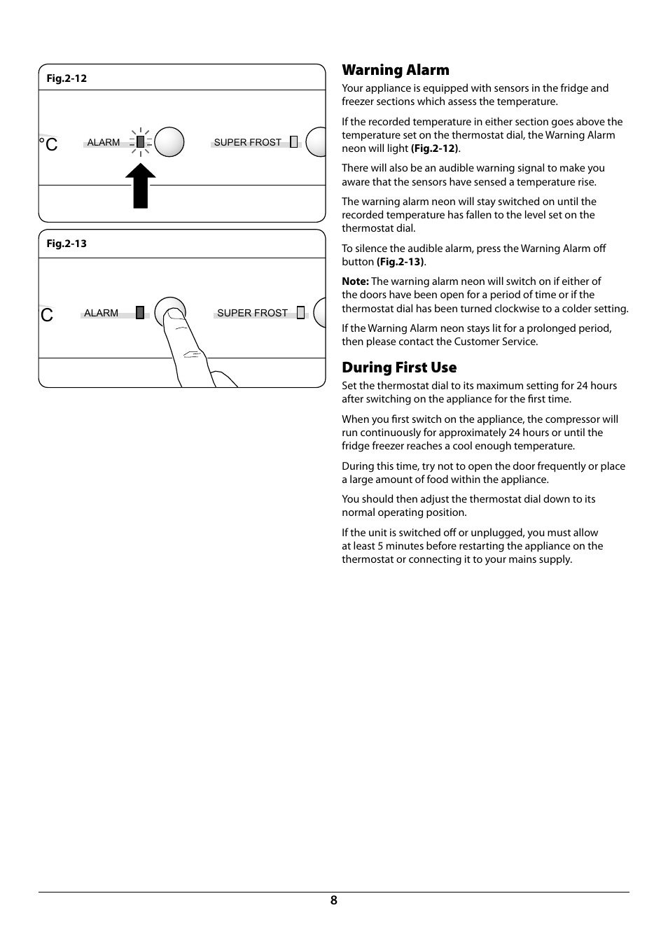 Warning alarm, During first use | Rangemaster Integrated Fridge-Freezer 70:30 U110122-01B User Manual | Page 10 / 24