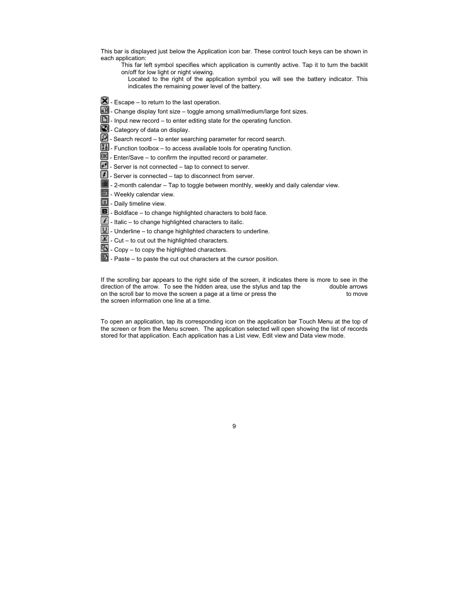 Application tool bar icons, Scrolling status indicator, Opening an application | Royal Consumer Information Products Linea Pen Based PDA User Manual | Page 9 / 29
