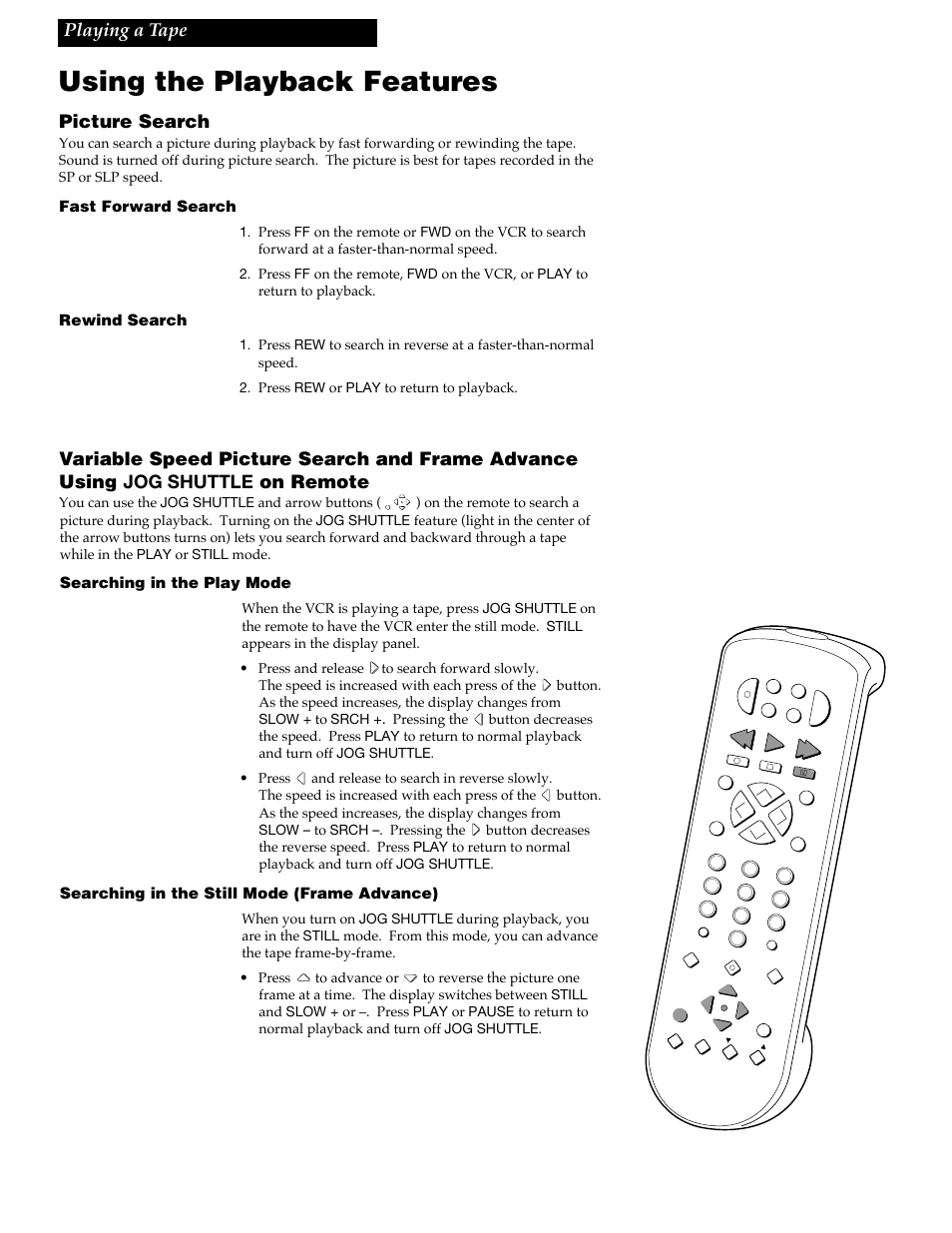 Using the playback features, 21 picture search, Playing a tape | Fast forward search, Rewind search, Searching in the play mode, Searching in the still mode (frame advance) | RCA VGM500 User Manual | Page 23 / 44