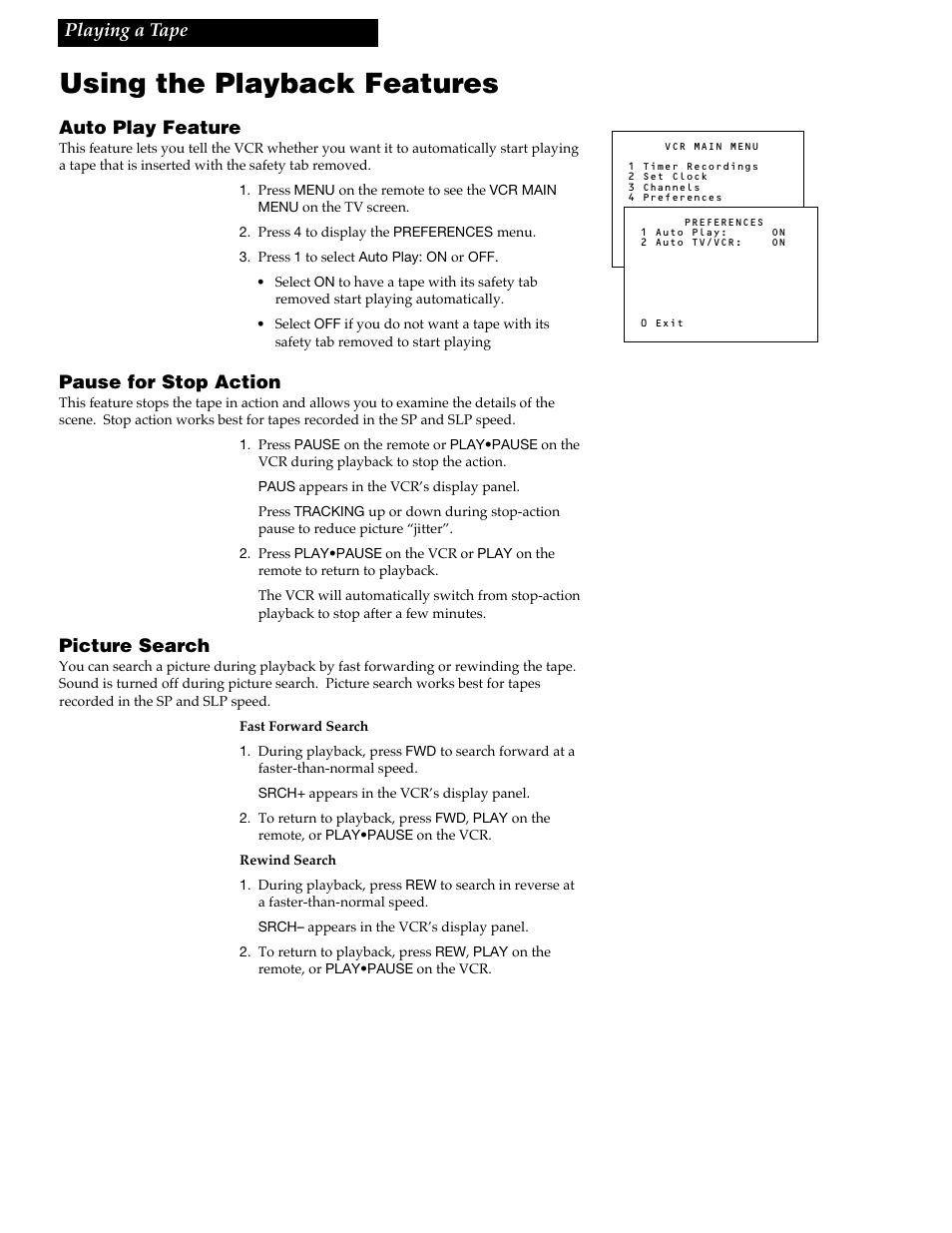 Using the playback features, 15 playing a tape, Pause for stop action | Picture search, Auto play feature | RCA VR609HF User Manual | Page 17 / 40