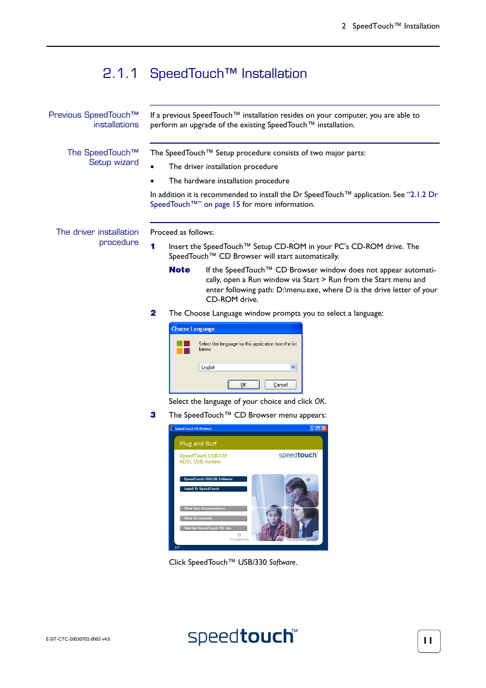 1 speedtouch™ installation, Previous speedtouch™ installations, The speedtouch™ setup wizard | The driver installation procedure, Speedtouch™ installation | RCA 300 Series User Manual | Page 13 / 64