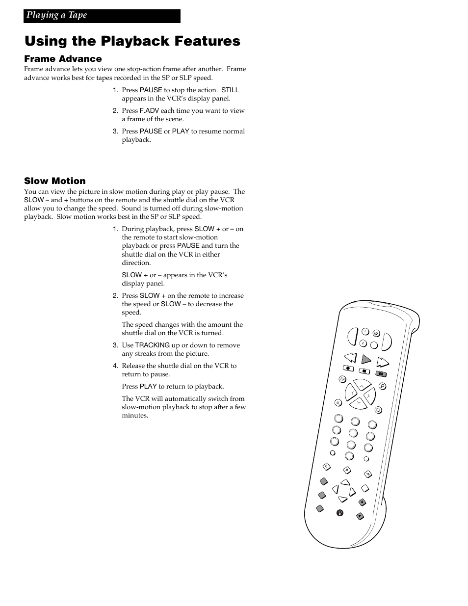 Using the playback features, Frame advance, Slow motion | Playing a tape | RCA VR688HF User Manual | Page 32 / 64