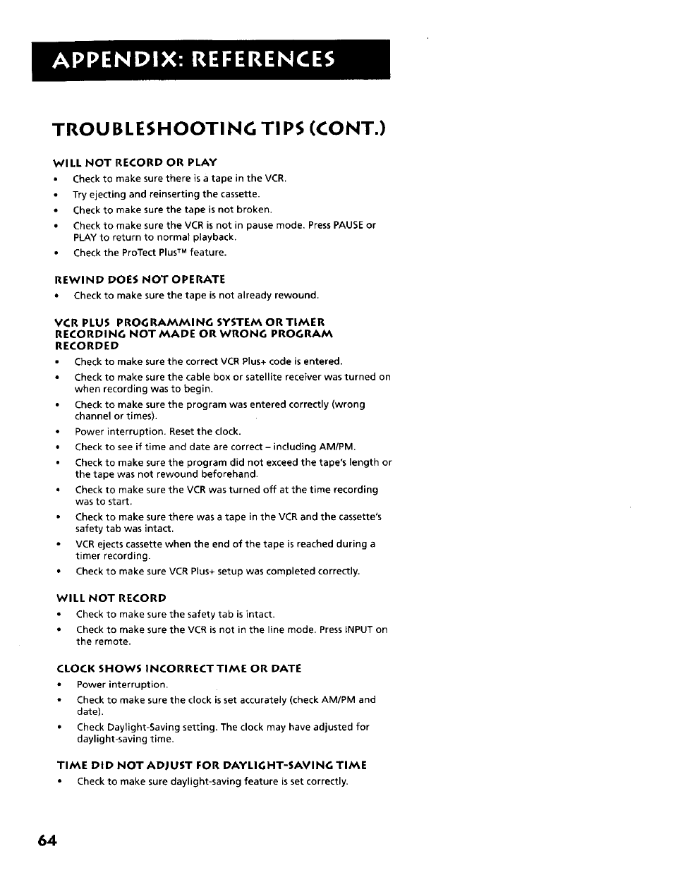 Will not record or play, Rewind does not operate, Will not record | Clock shows incorrect time or date, Time did not adjust for daylight-saving time, Appendix: references, Troubleshootin6 tips (cont.) | RCA VR634HF User Manual | Page 66 / 80