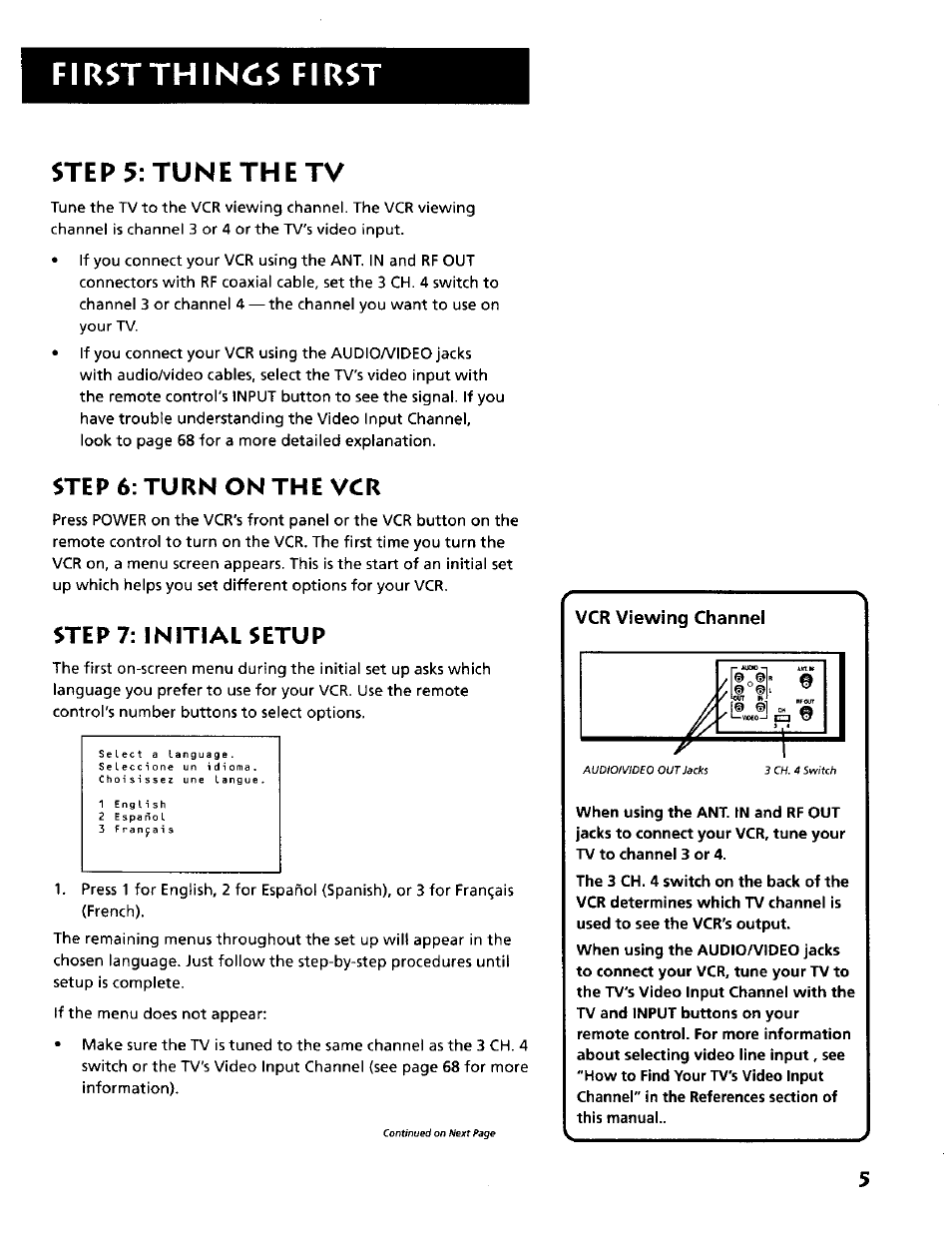 Step 6: turn on the vcr, Step 7: initial setup, First things first | Step 5: tune the tv, Vcr viewing channel | RCA VR634HF User Manual | Page 7 / 80