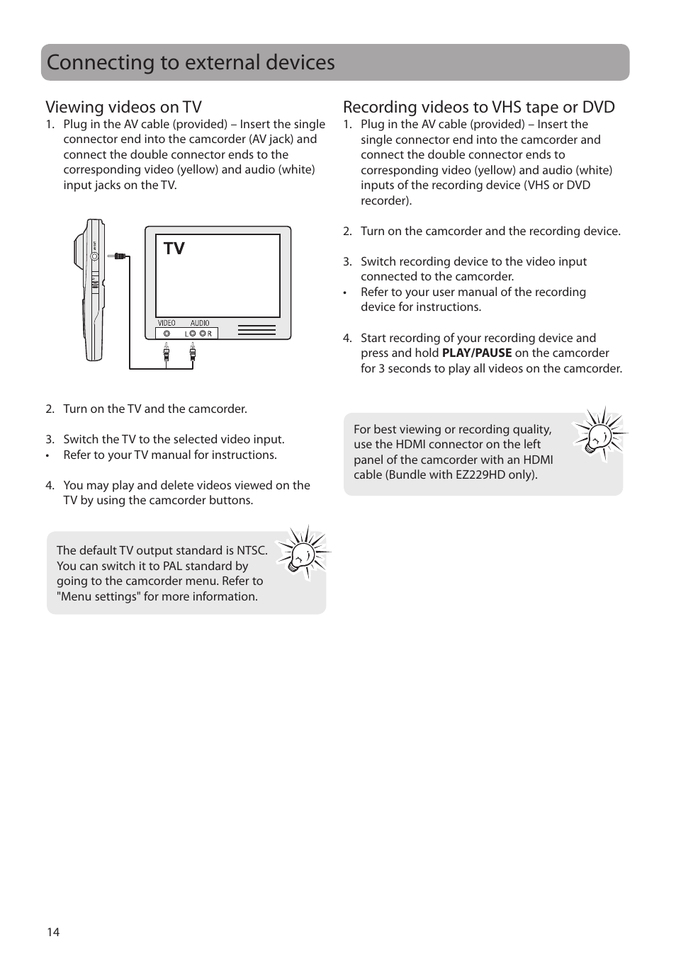 Connecting to external devices, Viewing videos on tv, Recording videos to vhs tape or dvd | RCA EZC209HD User Manual | Page 14 / 20