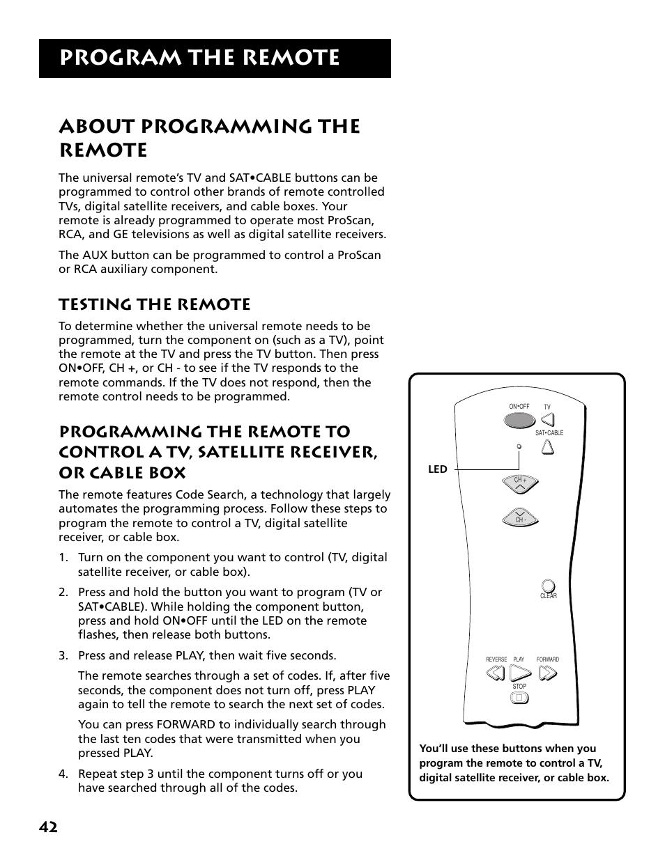 About programming the remote, Testing the remote, Satellite receiver, or cable box | Program the remote | RCA VR704HF User Manual | Page 44 / 88