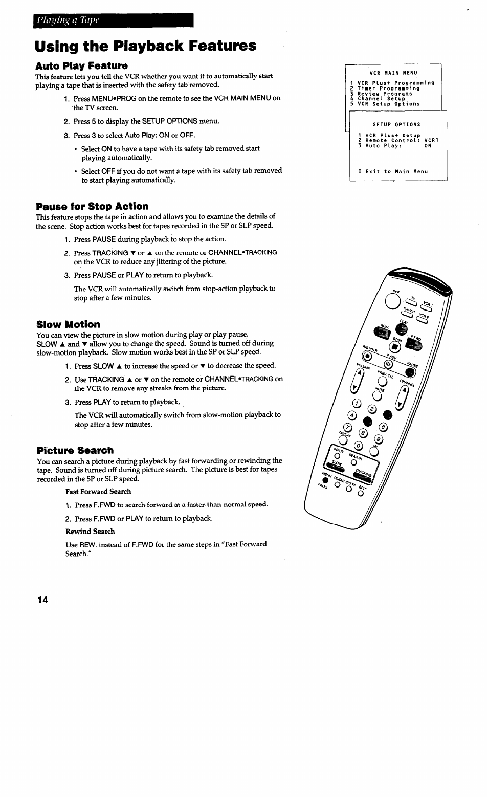 Using the playback features, Auto play feature, Pause for stop action | Slow motion, Picture search, Pliujiu^ (] tape | RCA VG4038/ VG4039 User Manual | Page 16 / 36