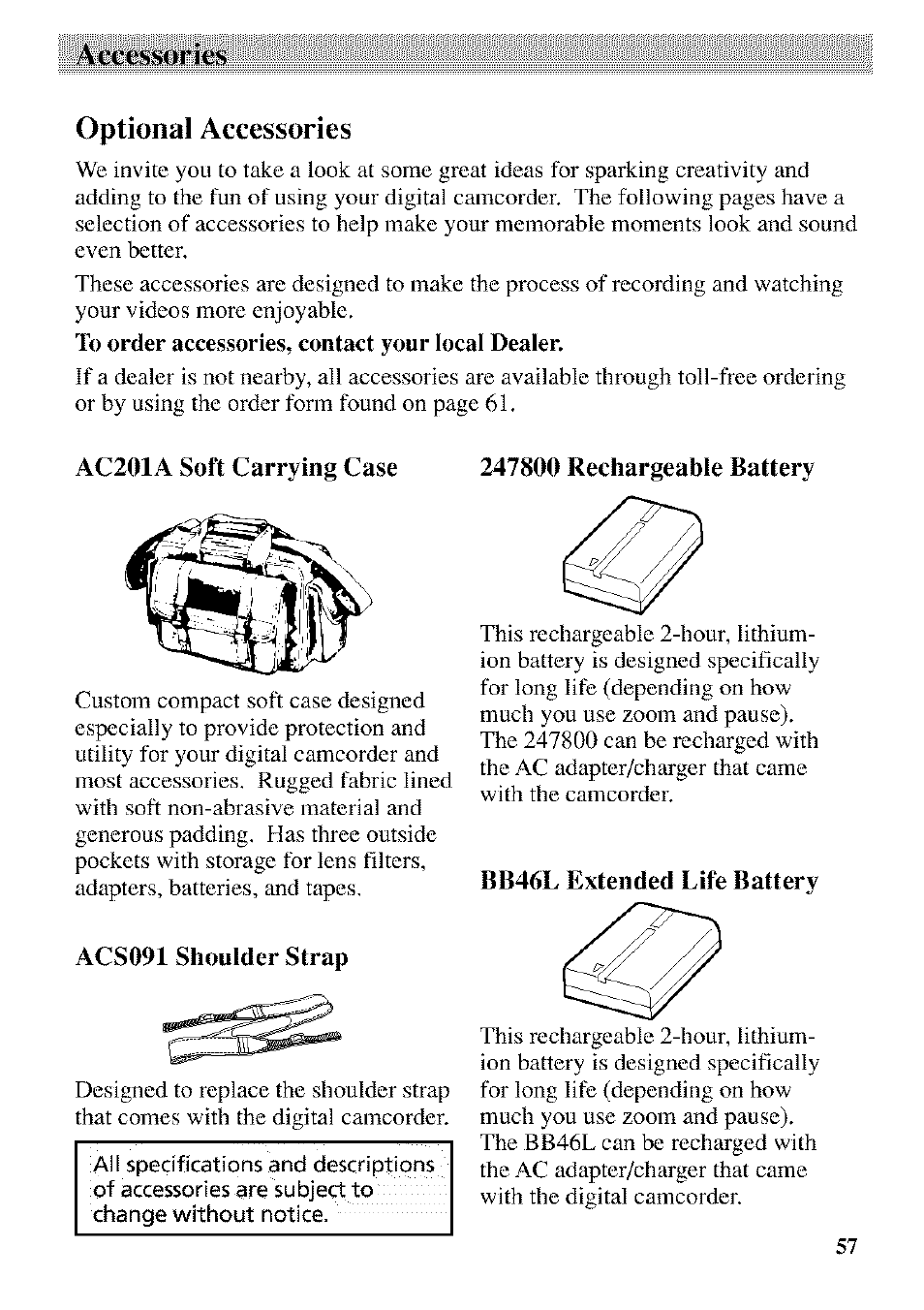 Optional accessories, Ac201a soft carrying case, 247800 rechargeable battery | Acs091 shoulder strap, Bb46l extended life battery, Soft carrying case, Rechargeable battery extended life battery, Accessories optional accessories | RCA CC9370 User Manual | Page 59 / 84