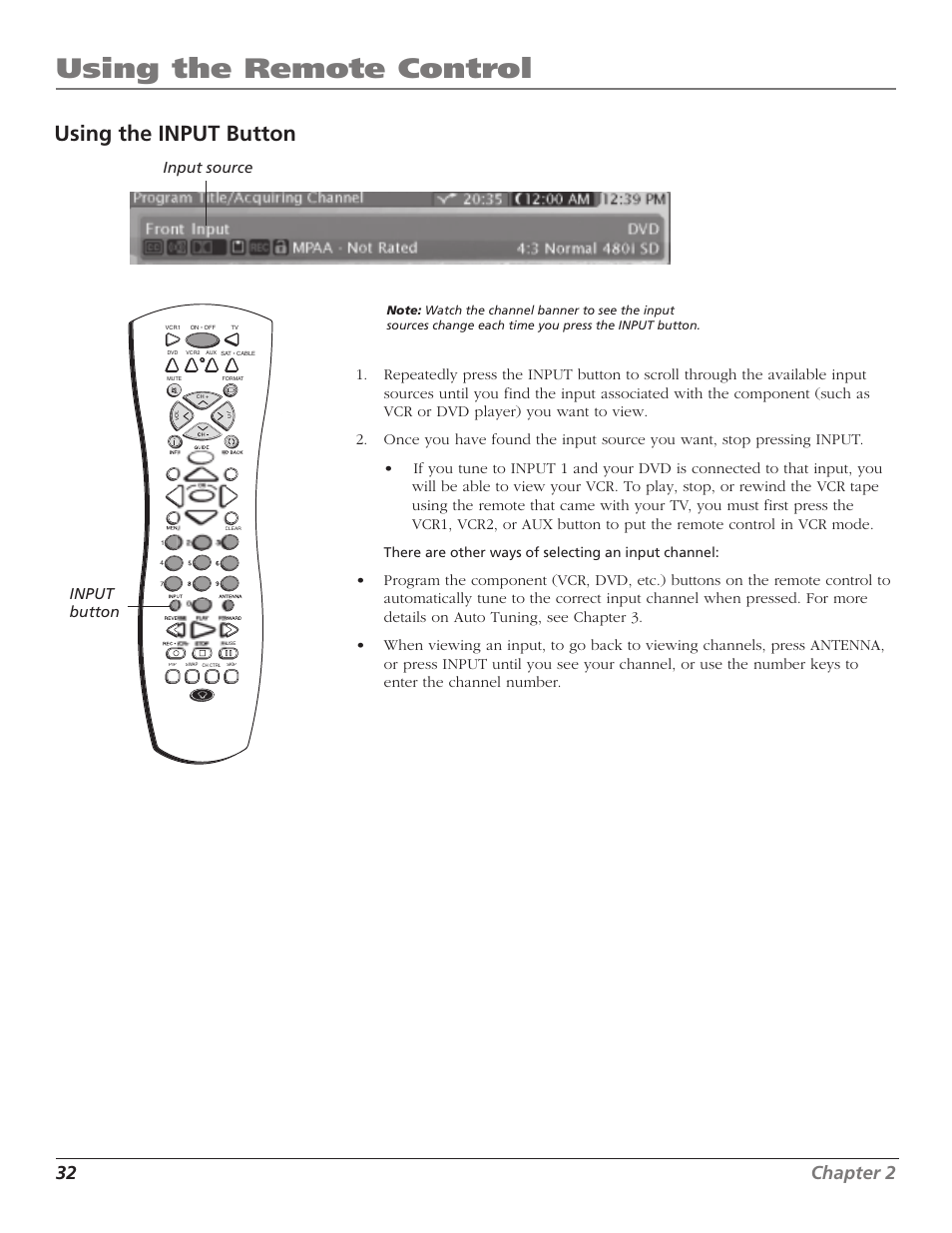 Using the remote control, Using the input button, 32 chapter 2 | Input button, Input source, There are other ways of selecting an input channel | RCA HD65W40 User Manual | Page 34 / 96