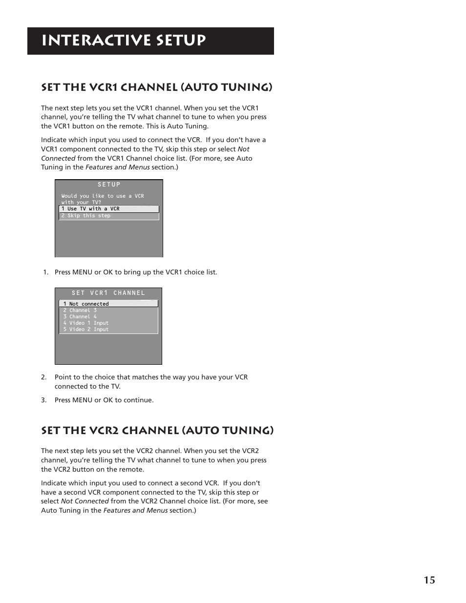 Interactive setup, Set the vcr1 channel (auto tuning), Set the vcr2 channel (auto tuning) | RCA P46920BL  EN User Manual | Page 15 / 48