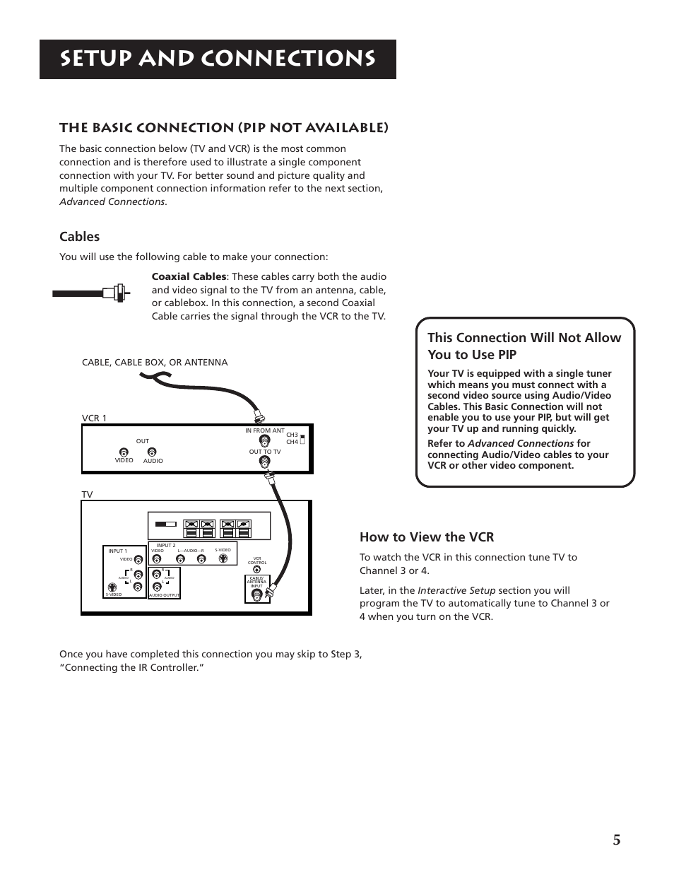 Setup and connections, The basic connection (pip not available), Cables | How to view the vcr, This connection will not allow you to use pip, Vcr 1 tv, Cable, cable box, or antenna | RCA P46920BL  EN User Manual | Page 5 / 48