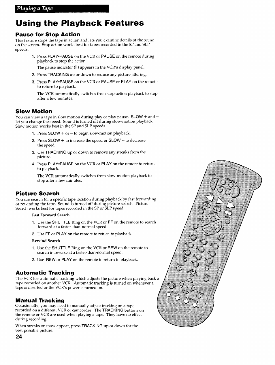 Pause for stop action, Slow motion, Picture search | Automatic ivacking, Manual ivacking, Manual tracking, Using the playback features, Playing a tape | RCA VR725HF User Manual | Page 26 / 56