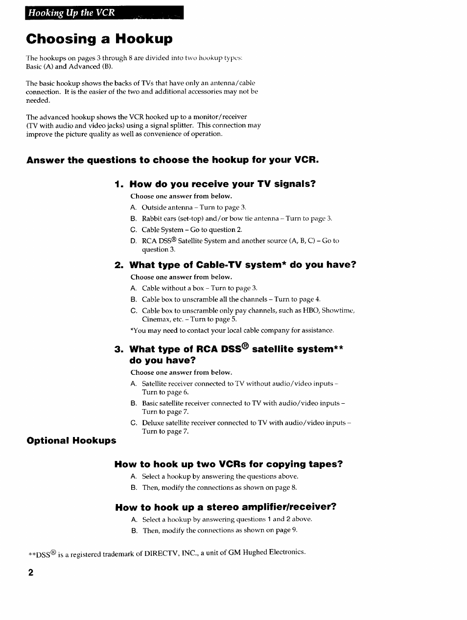 Choosing a hookup, How do you receive your tv signals, What type of cable-tv system* do you have | Satellite system, Optional hookups, What type of rca dss^ do you have, How to hook up two vcrs for copying tapes, How to hook up a stereo amplifier/receiver, Hooking up the vcr | RCA VR725HF User Manual | Page 4 / 56