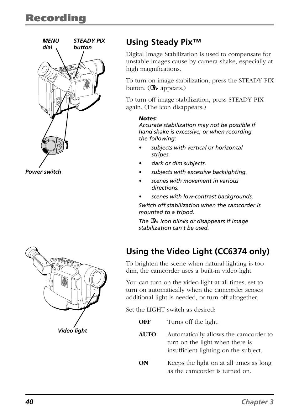 Using steady pix, Using the video light (cc6374 only), Recording | 40 chapter 3, Video light, Steady pix button menu dial power switch | RCA CC6364/CC6374 User Manual | Page 42 / 104