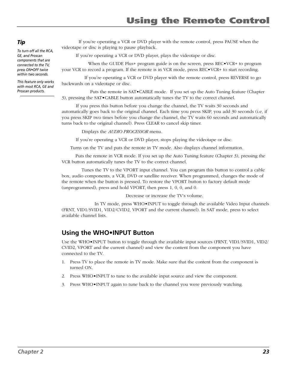 Using the who•input button, Pause button, Play button | Rec•vcr+ button, Reverse button, Sat•cable button, Skip button, Sound button, Stop button, Tv button | RCA F27650 User Manual | Page 25 / 64